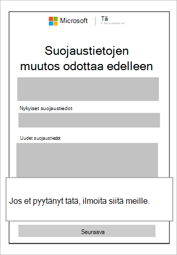 Näyttökuva odottavasta suojaustiedoista ja kuvatekstistä, jossa näkyy peruuta tämä pyyntö