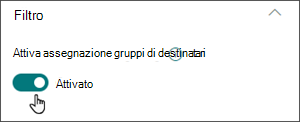 Immagine del riquadro di modifica con l'interruttore per abilitare l'assegnazione dei gruppi di destinatari nella posizione Attivato