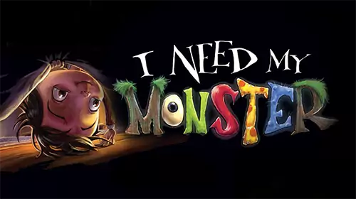 I Need My Monster