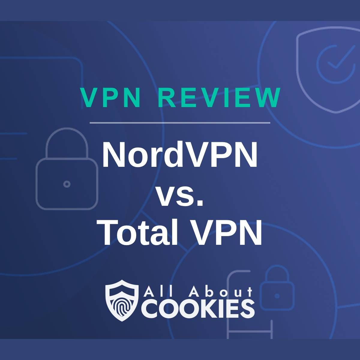 A blue background with images of locks and shields and the text &quot;NordVPN vs. Total VPN&quot;