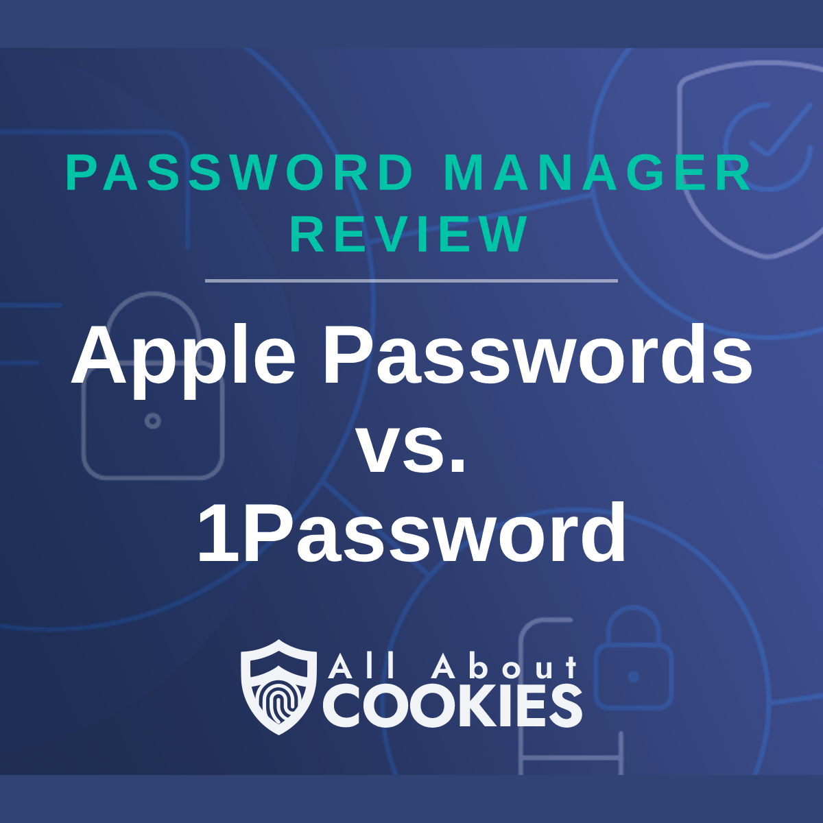 A blue background with images of locks and shields with the text “Apple Passwords vs. 1Password” and the All About Cookies logo.