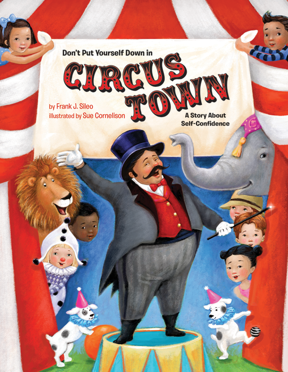 Don't Put Yourself Down in Circus Town: A Story About Self-Confidence cover