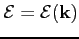 $ {\cal{E}}={\cal{E}}({\bf {k}})$