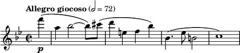 
  \relative c'' { \clef treble \time 2/2 \key bes \major \tempo "Allegro giocoso" 2 = 72 \partial 4*1 f'(\p a, bes2~ bes8) cis( | d4 e, f bes) | bes,4.( ees8 b2 | c1) }
