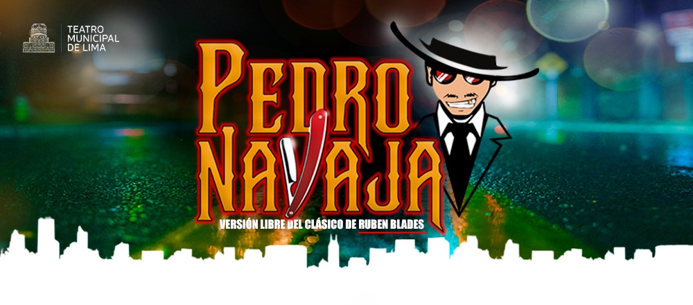 PEDRO NAVAJA "EL MUSICAL" - Teleticket - Club De Suscriptores El Comercio Perú.