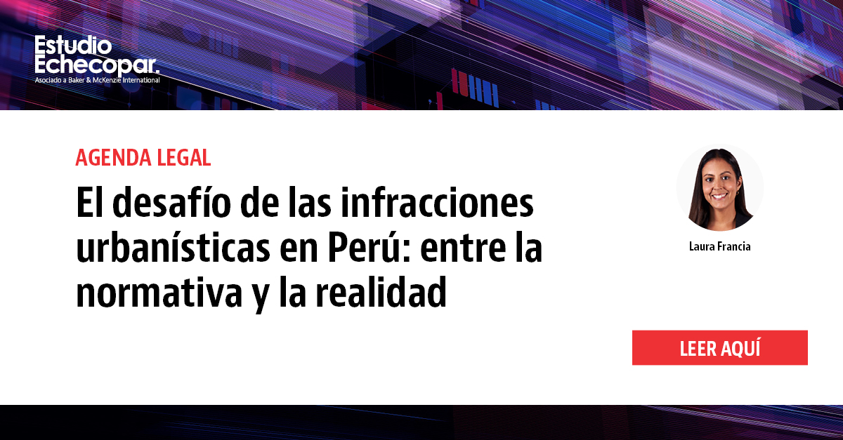 El desafío de las infracciones urbanísticas en Perú: entre la normativa y la realidad