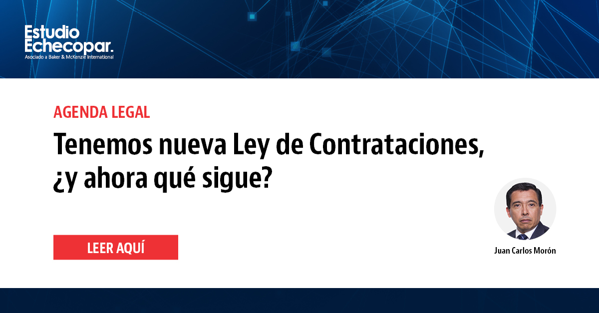  Tenemos nueva Ley de Contrataciones, ¿y ahora qué sigue?