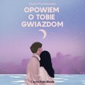 Opowiem o tobie gwiazdom - Prusinowska Edyta