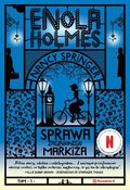 Sprawa zaginionego markiza. Enola Holmes. Tom 1 - Springer Nancy