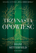 Trzynasta opowieść - Setterfield Diane