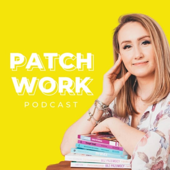 #19 Nie jestem tak ważna jak jego dziecko - Patchwork - podcast - audiobook Kaja Lelonek