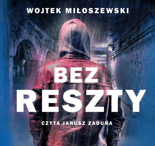 Bez reszty Miłoszewski Wojtek