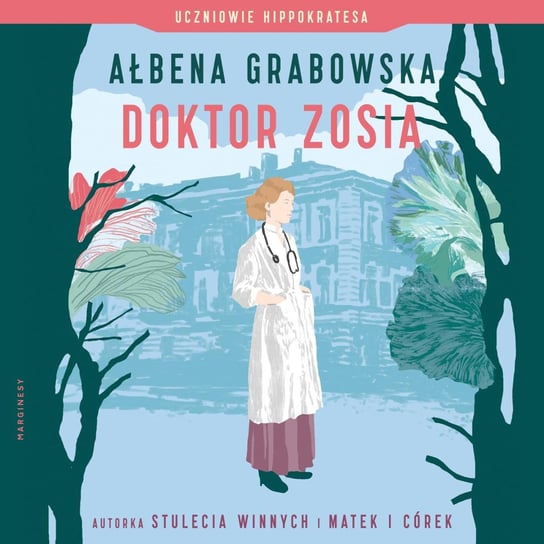 Doktor Zosia. Uczniowie Hippokratesa. Tom 3 Grabowska Ałbena