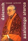 Dziennik szalonego starca Tanizaki Junichiro