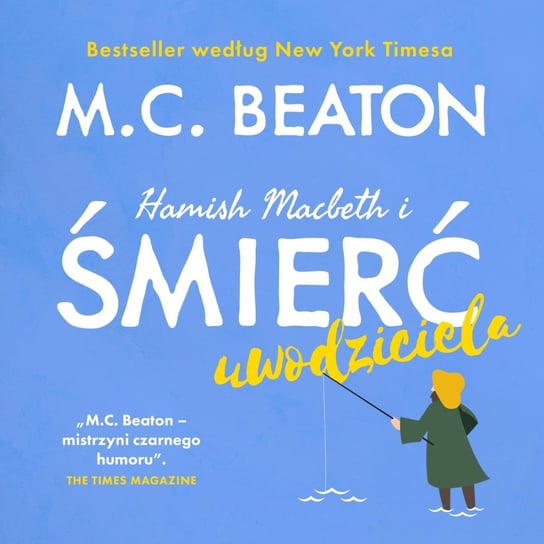 Hamish Macbeth i śmierć uwodziciela Beaton M. C.