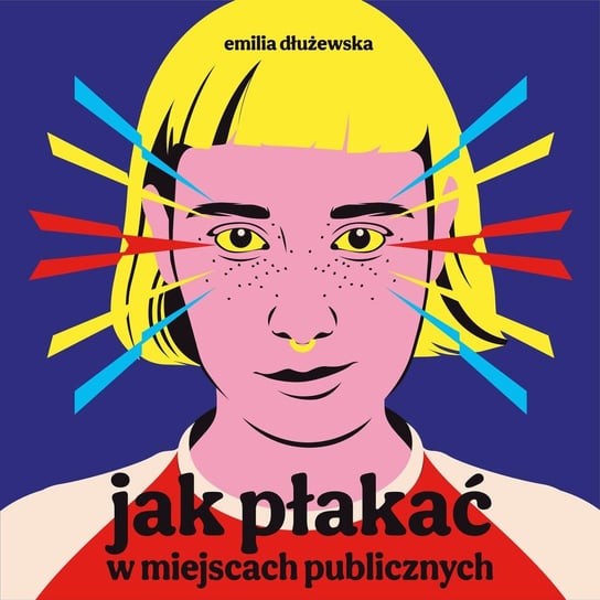 Jak płakać w miejscach publicznych Emilia Dłużewska