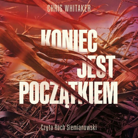 Koniec jest początkiem Chris Whitaker