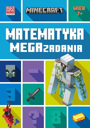 Matematyka. Megazadania. Minecraft 7+ Lipscombe Dan, Thompson Brad, Mojang