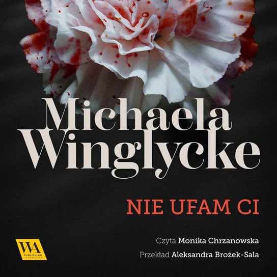 Nie ufam ci Michaela Winglycke