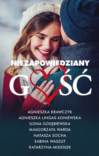 Niezapowiedziany gość Krawczyk Agnieszka, Lingas-Łoniewska Agnieszka, Socha Natasza, Gołębiewska Ilona, Warda Małgorzata, Waszut Sabina, Misiołek Katarzyna