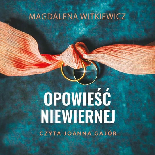 Opowieść niewiernej Witkiewicz Magdalena