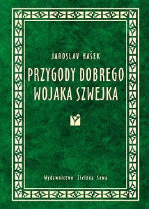 Przygody dobrego wojaka Szwejka Hasek Jaroslav