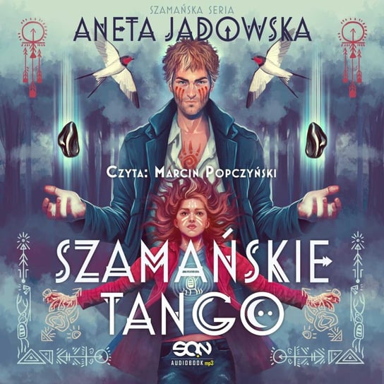 Szamańske tango. Trylogia szamańska. Tom 2 Jadowska Aneta