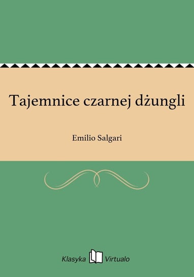 Tajemnice czarnej dżungli Salgari Emilio