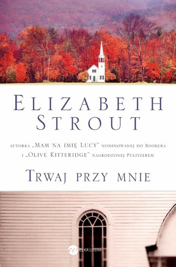 Trwaj przy mnie Strout Elizabeth