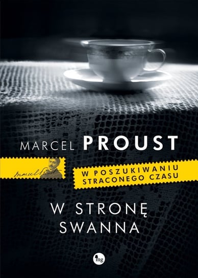 W stronę Swanna. W poszukiwaniu straconego czasu. Tom 1 Proust Marcel