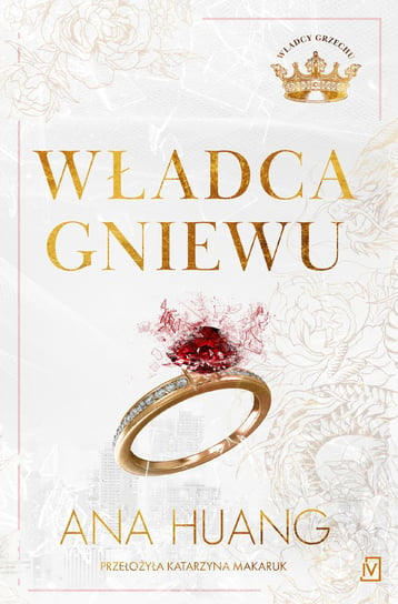 Władca gniewu. Władcy grzechu. Tom 1 Ana Huang