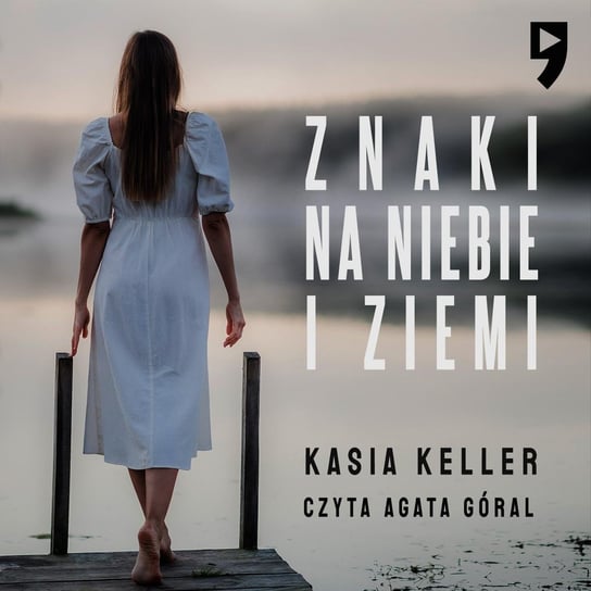 Znaki na niebie i ziemi Kasia Keller