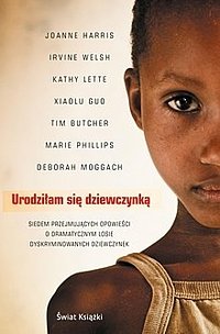 "Urodziłam się dziewczynką",  Marie Phillips, Irvine Welsh, Joanne Harris i inni