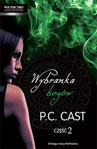 "Wybranka bogów", cz. 2,  P. C. Cast.