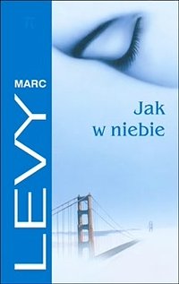 "Jak w niebie", Marc Levy