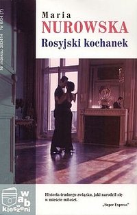 "Rosyjski kochanek", Maria Nurowska