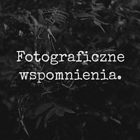 Fotograficzne wspomnienia