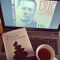 Hello #autumn #cold #Music #EricClapton #Reading #book #ŻyciePięknaKatastrofa #JonKabat #mindfulness #tea #relax #freetime