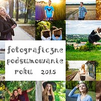 Fotograficzne podsumowanie roku 2015