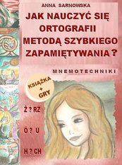 Jak nauczyć się ortografii metodą szybkiego zapamiętywania? + gry ortograficzne