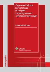 Odpowiedzialność karna lekarza w związku z wykonywaniem czynności medycznych