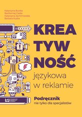 Kreatywność językowa w reklamie. Podręcznik nie tylko dla specjalistów