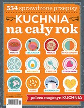 Kuchnia. Kolekcja dla smakoszy 5/2017 Kuchnia na cały rok