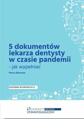 5 dokumentów lekarza dentysty w czasie pandemii - jak wypełniać