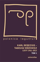 Karl Dedecius – Tadeusz Różewicz. Listy 1961-2013. Tomy 1 i 2