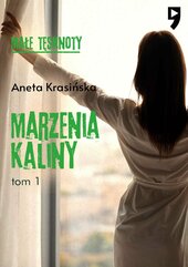 Małe tęsknoty: Marzenia Kaliny. Tom 1