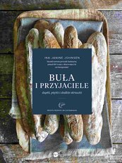 Buła i przyjaciele. Dupki, piętki i słodkie okruszki. Proste przepisy bez wyrabiania