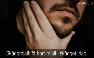 Skäggmjäll: Få bort mjäll i skägget idag!