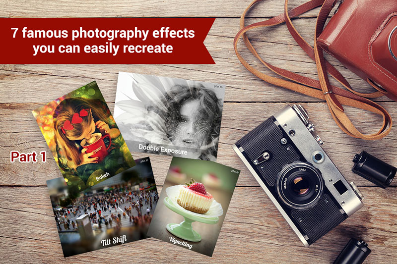 Examples of photos processed with 7 popular photo effects