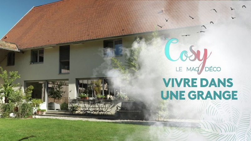 Cosy : vivre dans une ancienne grange - vidéo undefined - france.tv